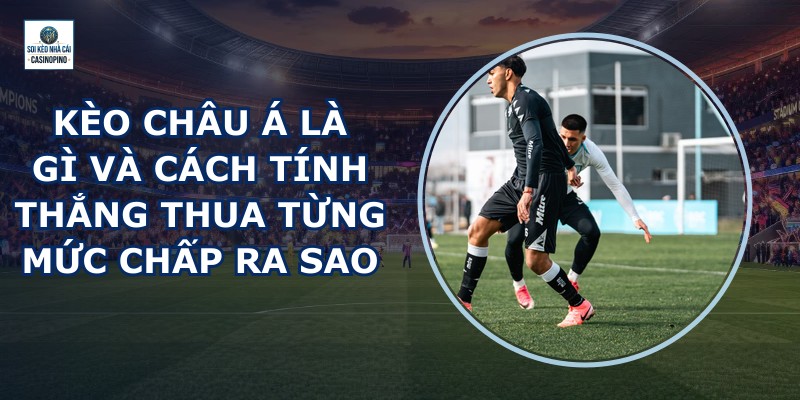 Kèo Châu Á