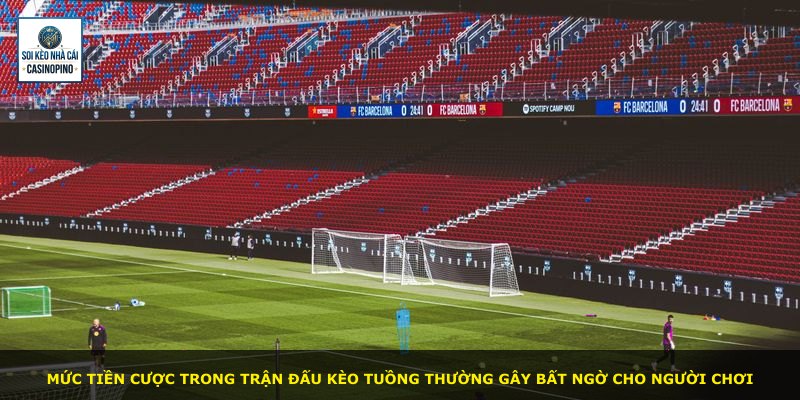 Mức tiền cược trong trận đấu Kèo Tuồng thường gây bất ngờ cho người chơi